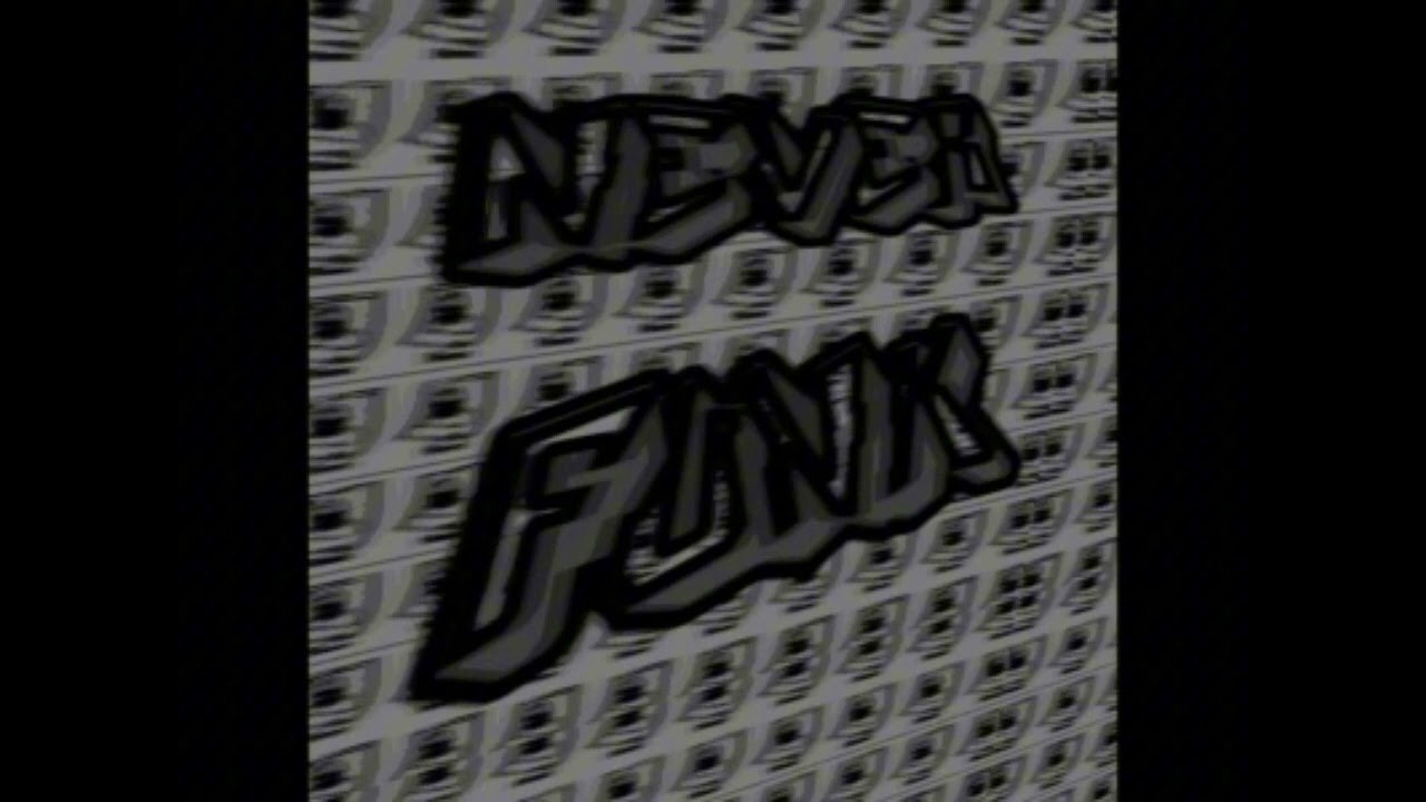 NEVER FUNK (SLOWED)