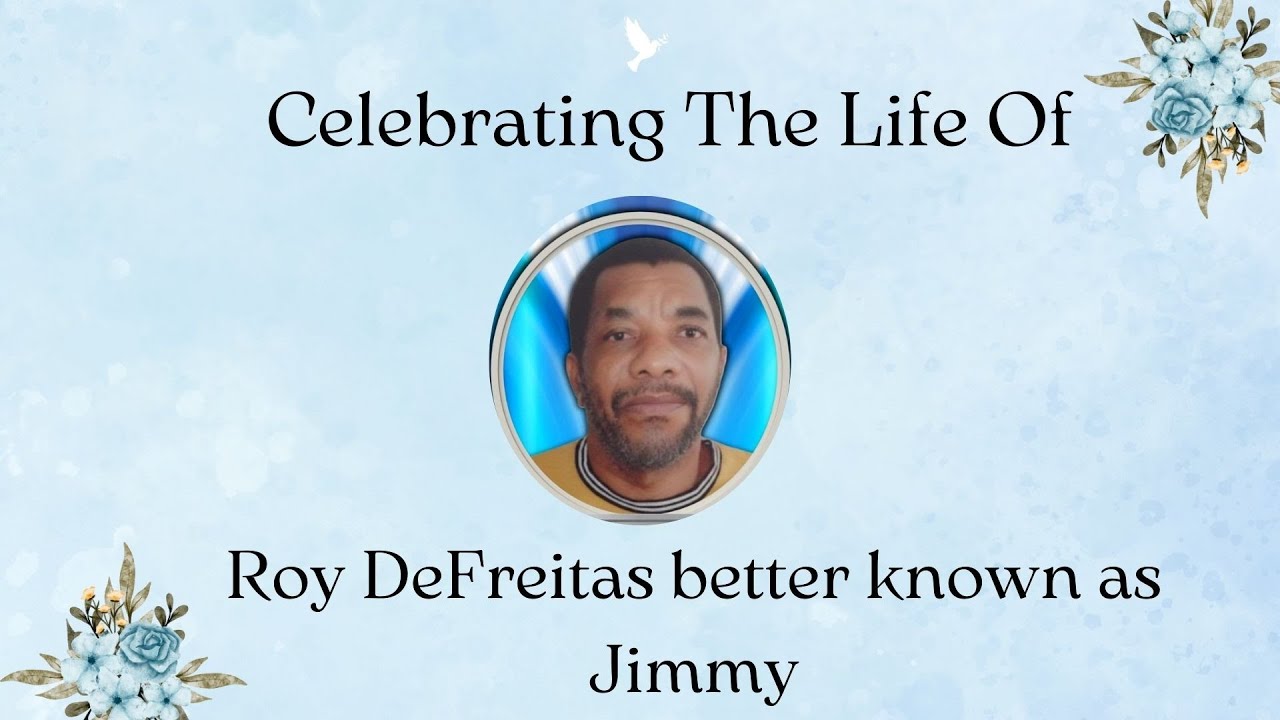 Celebrating The Life Of Roy Defreitas