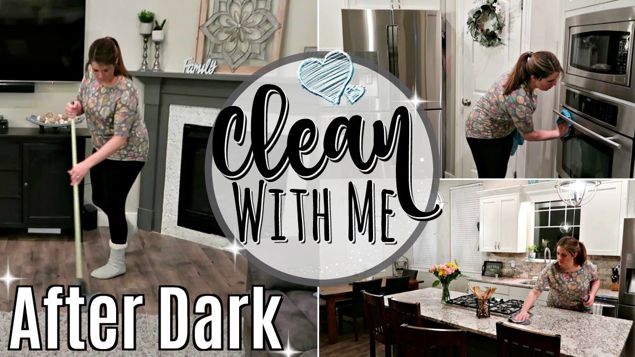 NEW! AFTER DARK CLEAN WITH ME 2019 :: RELAXING SPEED CLEANING MOTIVATION :: SAHM CLEANING ROUTINE