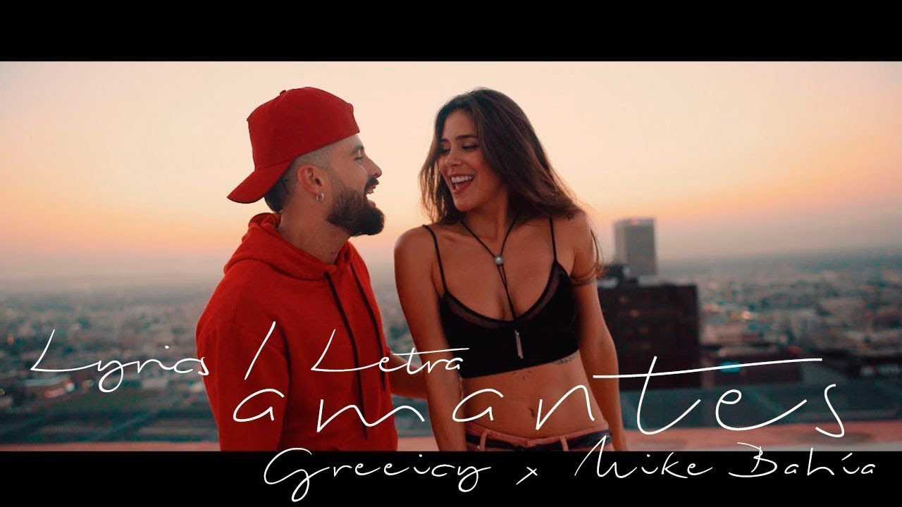 Greeicy ft Mike Bah&iacute;a - Amantes (Letra - Video Lyrics)