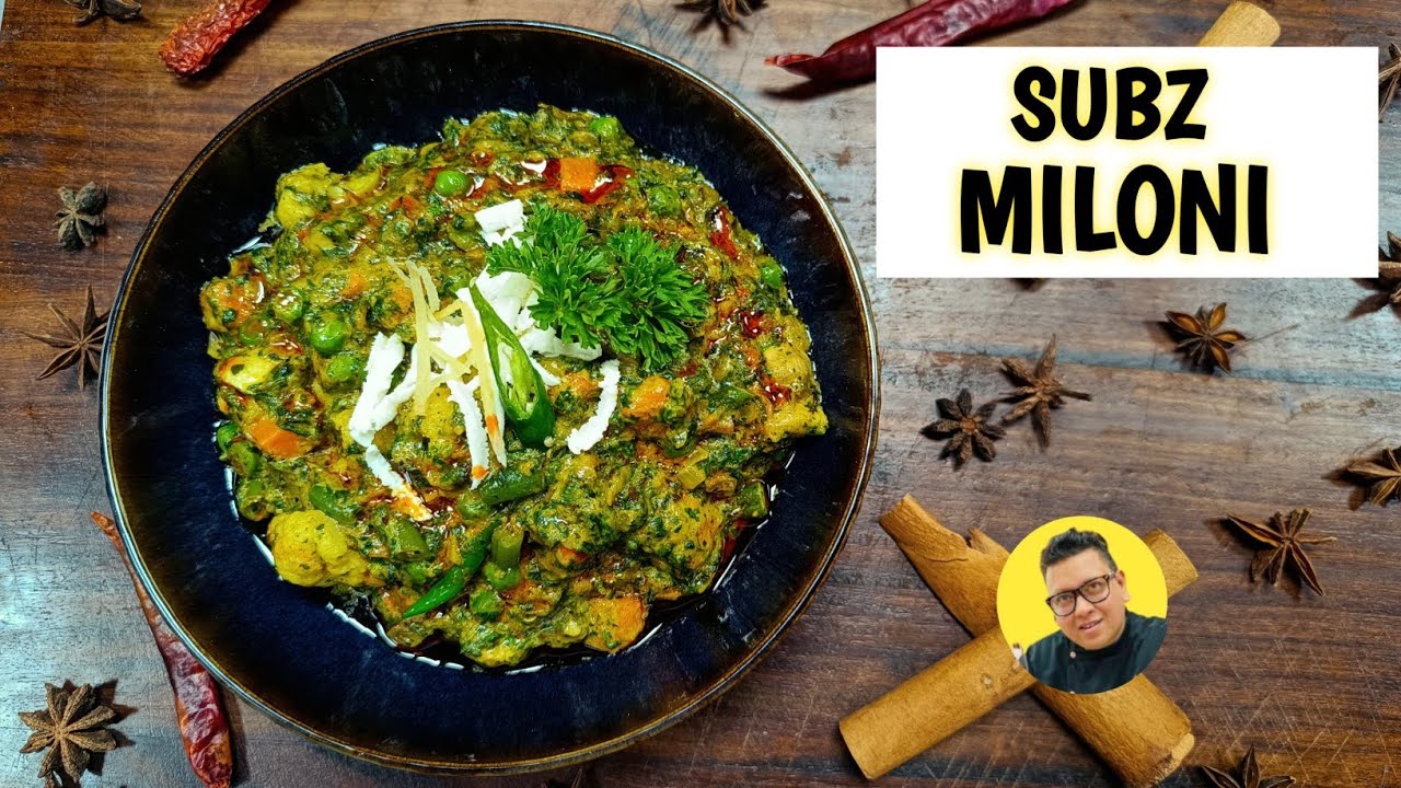 Subz Miloni Recipe | Restaurant Style Mixed Veg Curry in Green Gravy | Cooking With Chef Kapil