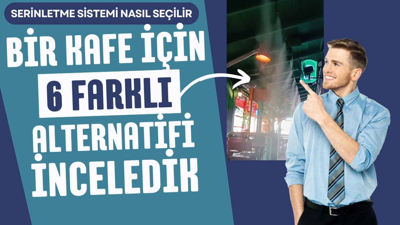 Hangi Açık Alan Serinletme Sistemini Seçmeliyim Fiyatlar Alternatifler | sismist.com.tr | 8508852526