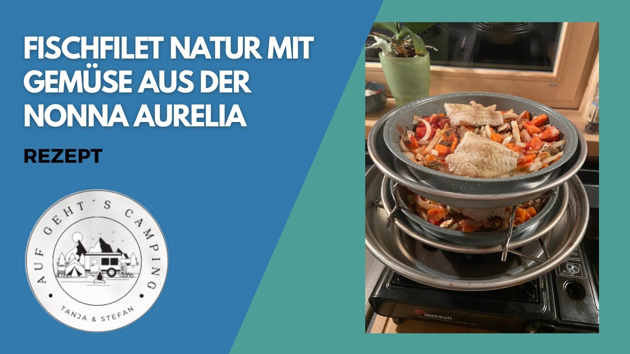 Fischfilet natur mit Gemüse aus der Nonna Aurelia - Auf geht’s Camping