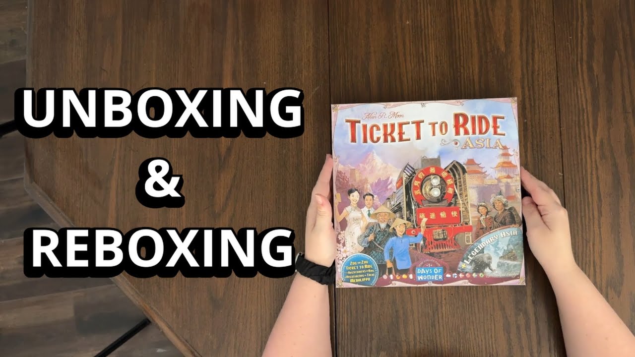 Ticket To Ride: Asia ( + Legendary Asia) Map Collection 1 Board Game - Unboxing and Reboxing
