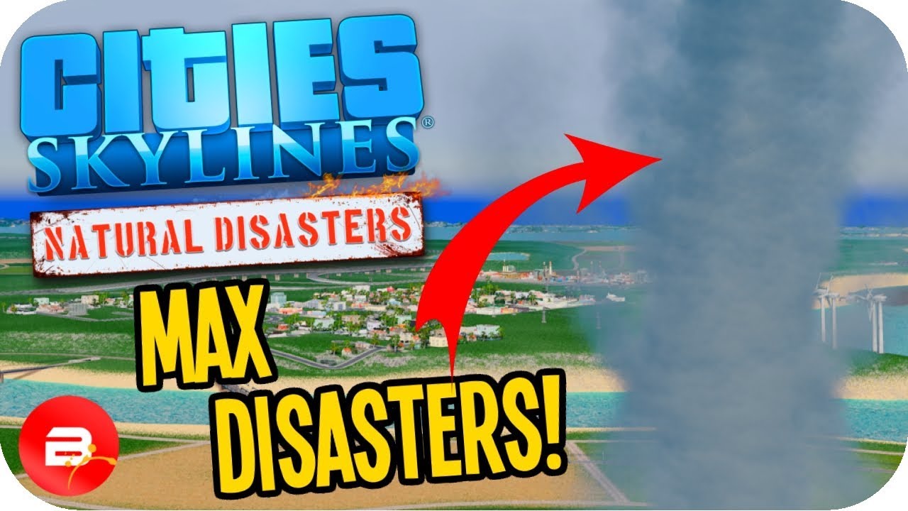 Cities Skylines ▶MAX RANDOM DISASTERS!!!◀ #1 Cities: Skylines Green Cities Natural Disasters