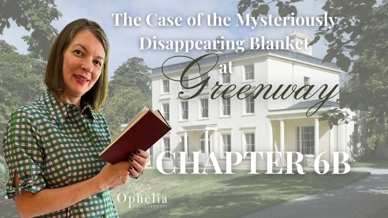 2023 Mystery Crochet Along // Chapter 6B Agatha Christie // Ophelia Talks Crochet