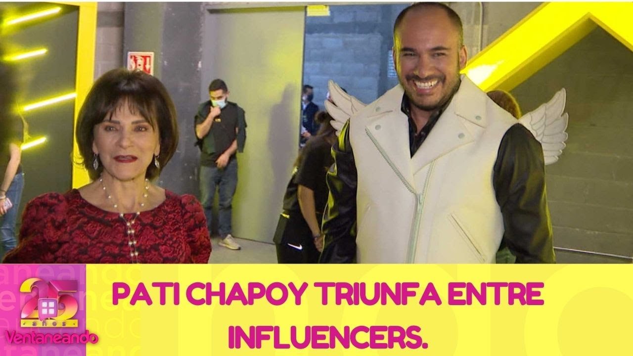 Pati Chapoy triunfa entre influencers. | 22 de octubre de 2021  | Ventaneando