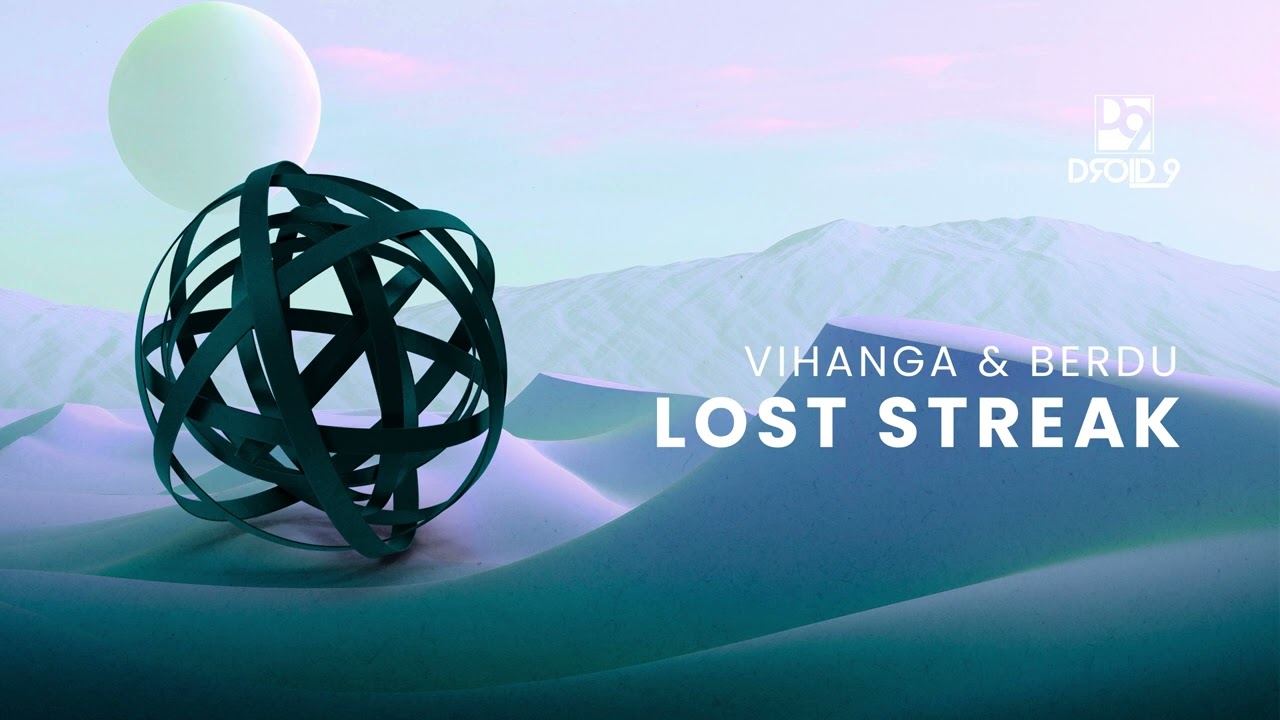 Vihanga & BERDU - Lost Streak [Droid9]