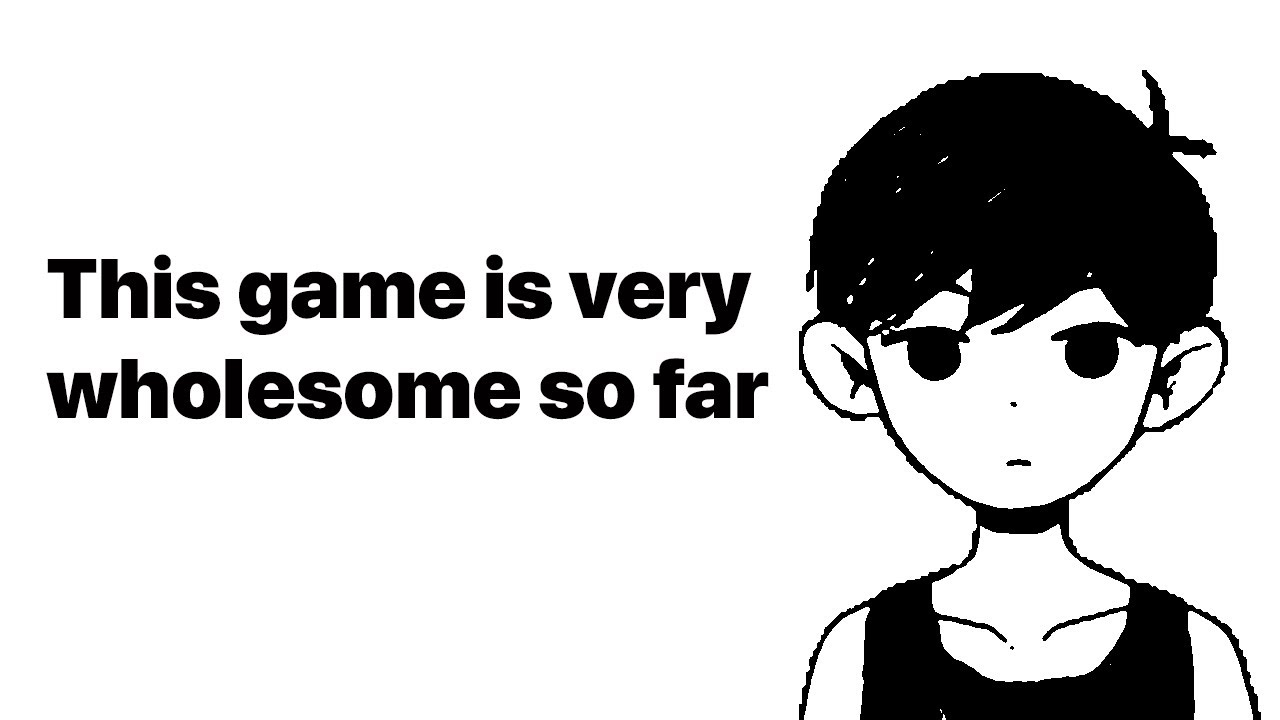 I deadass play Omori for the first time