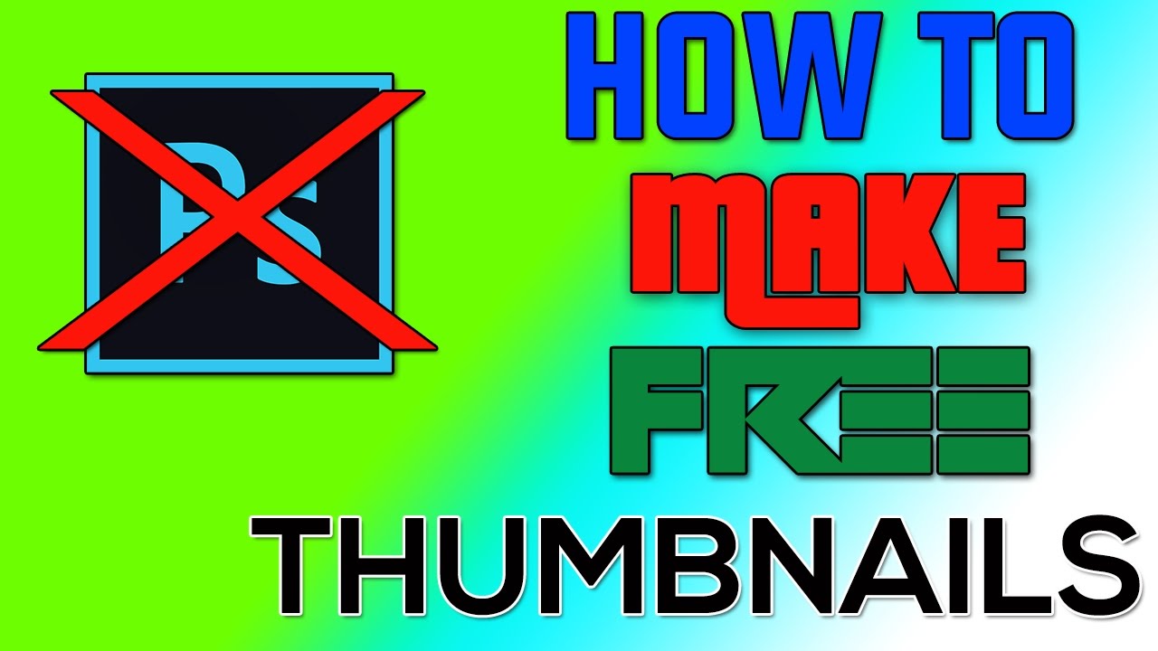 How to Make Awesome Thumbnails Without Photoshop For free!