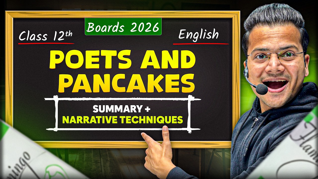 Poets & Pancakes | (SUMMARY + NARRATIVE TECHNIQUES) | Class 12 | ONE SHOT | BOARDS 2026