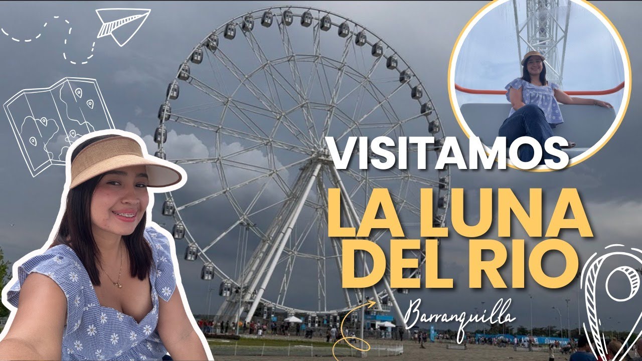 Visitamos LUNA DEL RIO: La nueva atracci&oacute;n de Barranquilla
