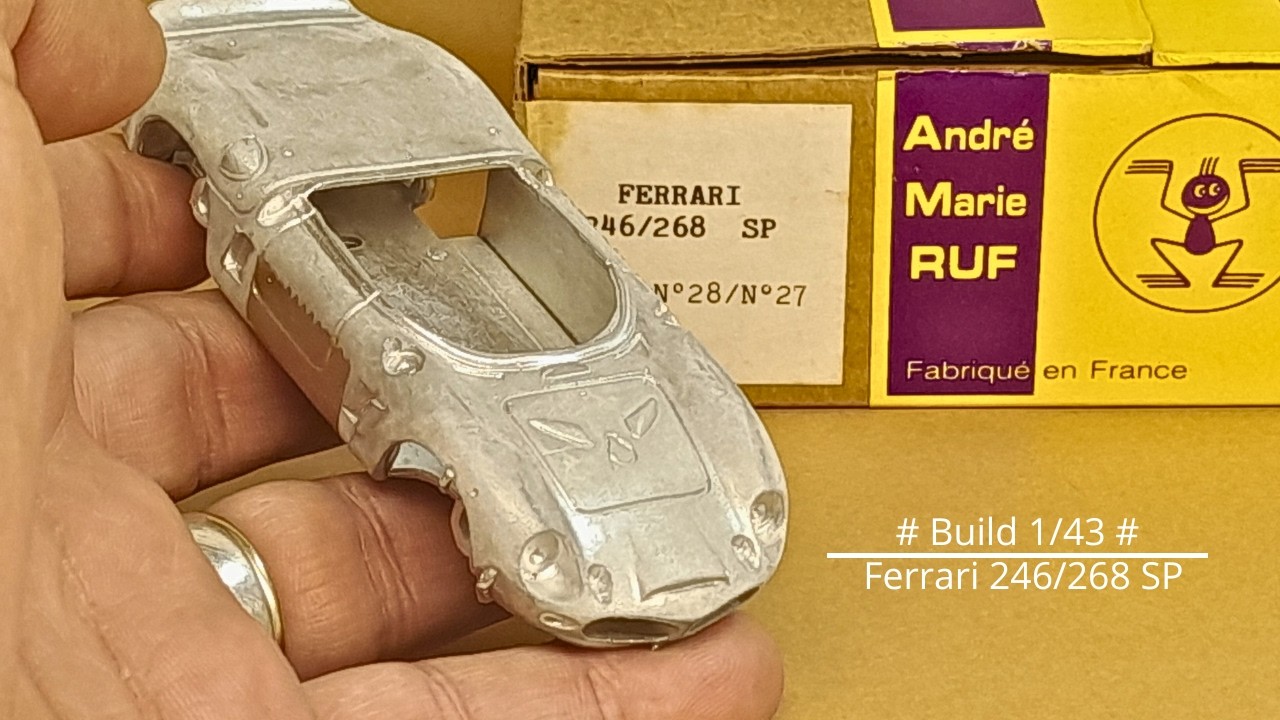 Ferrari 246/268 LM 62 Nº 28 / Nº 27 Scale 1/43 Metal kit - Andre Marie RUF To build