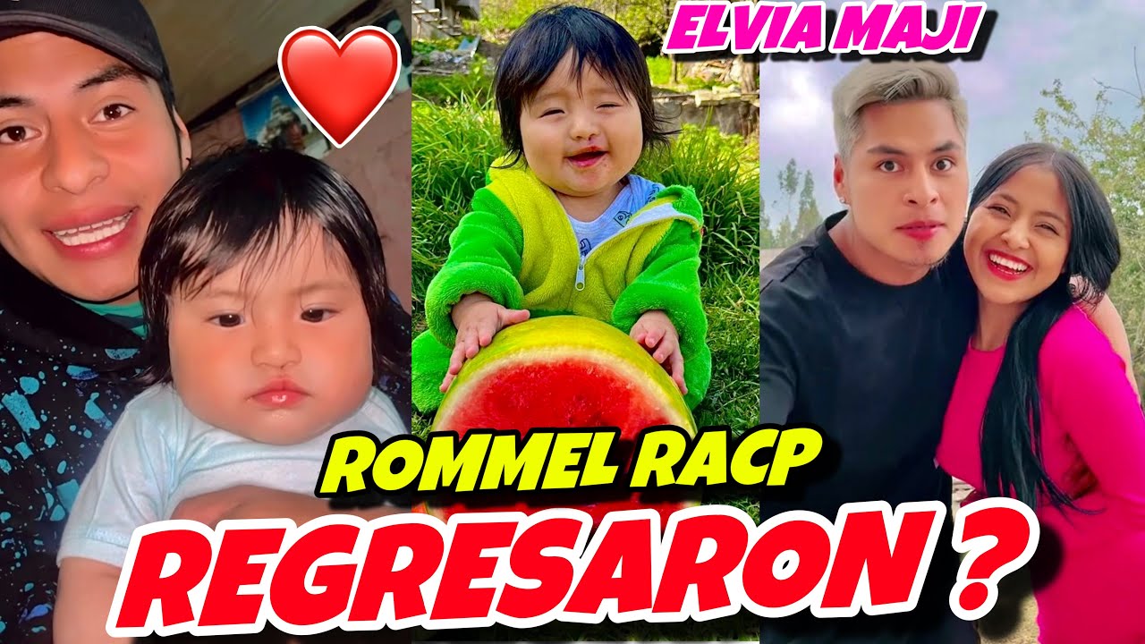 ROMMEL RACP Y ELVIA MAJI REGRESARON ?