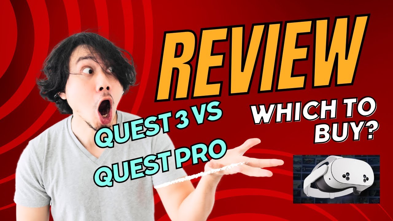 REVIEW: Quest 3 vs Quest Pro: Which to Buy?