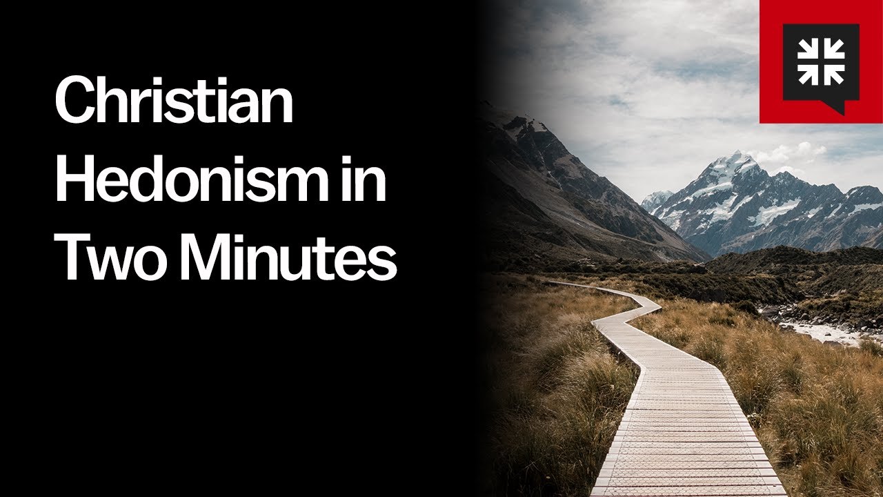 Christian Hedonism in Two Minutes