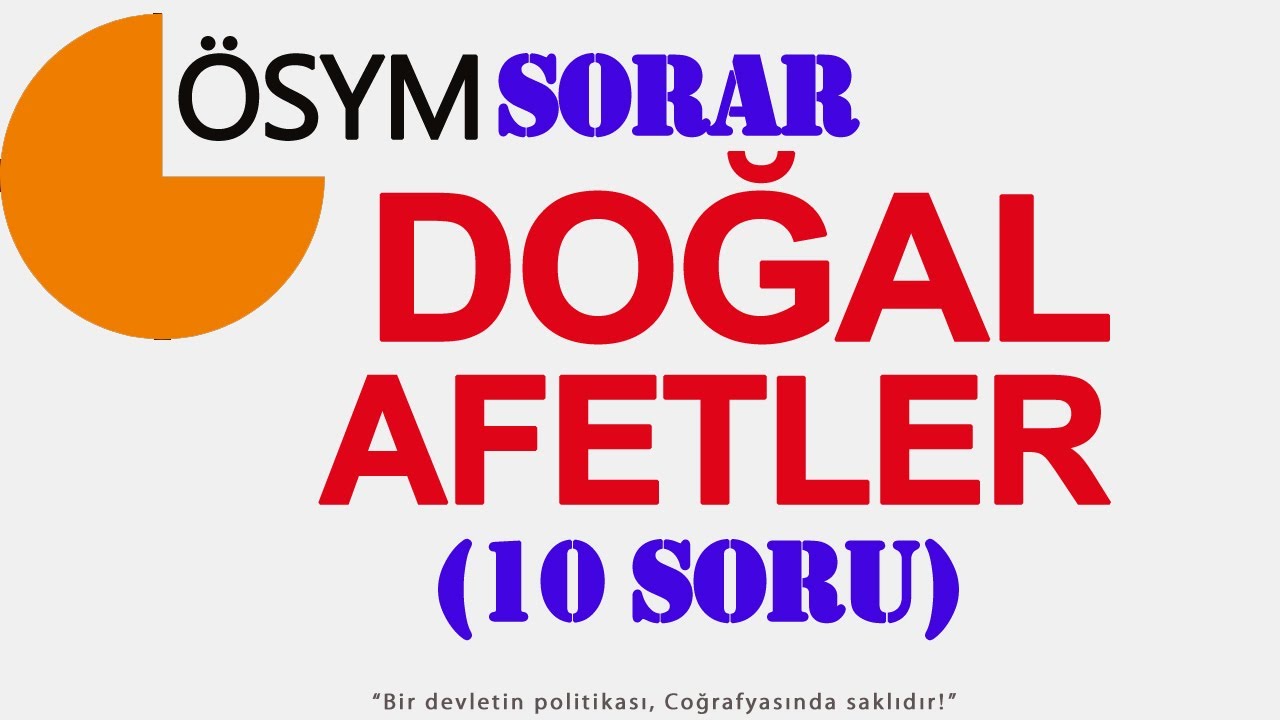 ÖSYM SORAR-DOĞAL AFETLER SORU ÇÖZÜMÜ (TYT)