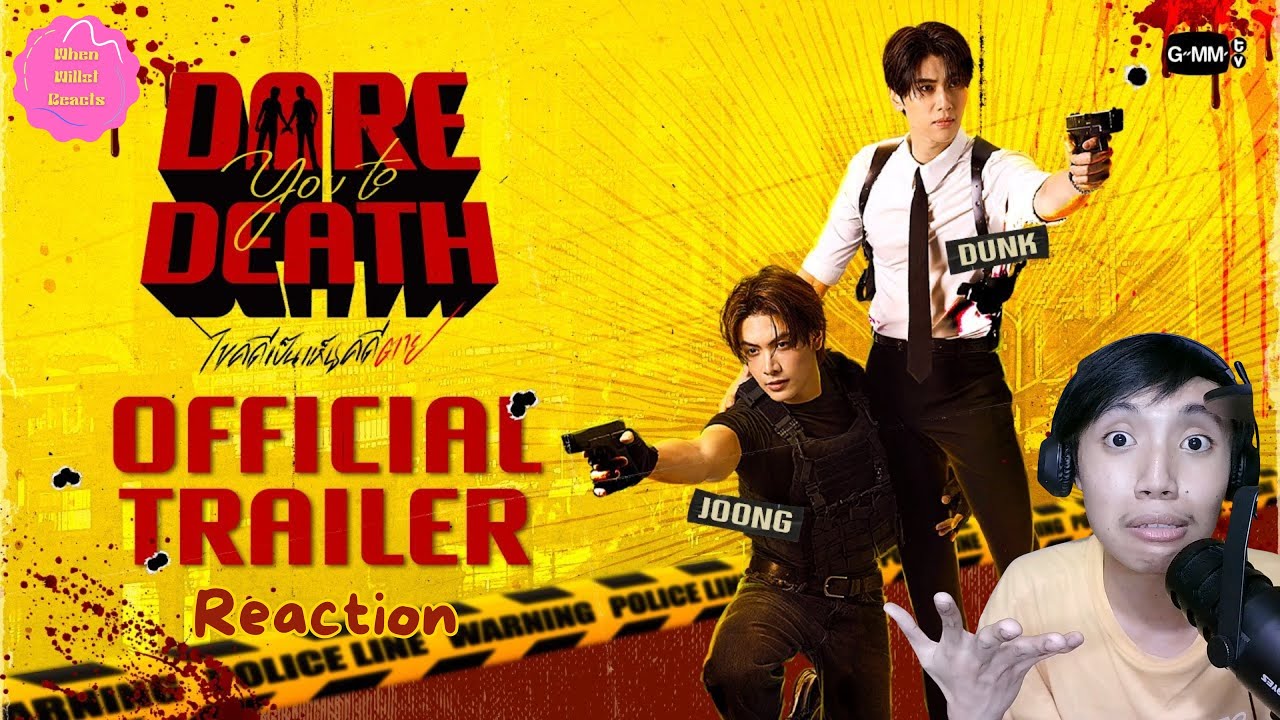 Dare you to death ไขคดีเป็น เห็นคดีตาย Official Trailer REACTION