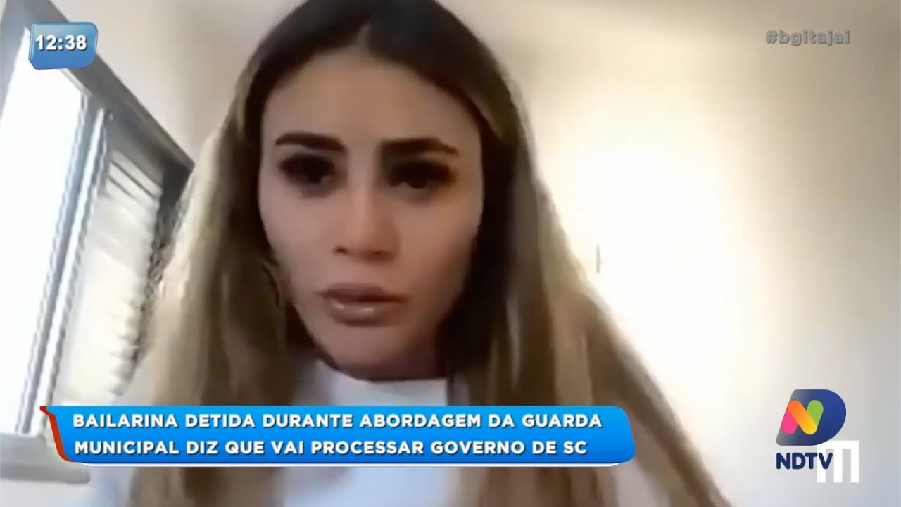 Bailarina detida durante abordagem da guarda municipal diz que vai processar o governo de SC