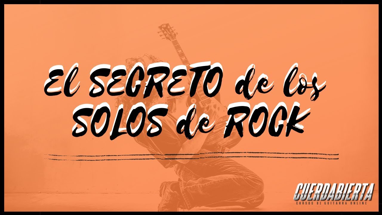 Masterclass - El SECRETO de los SOLOS de ROCK