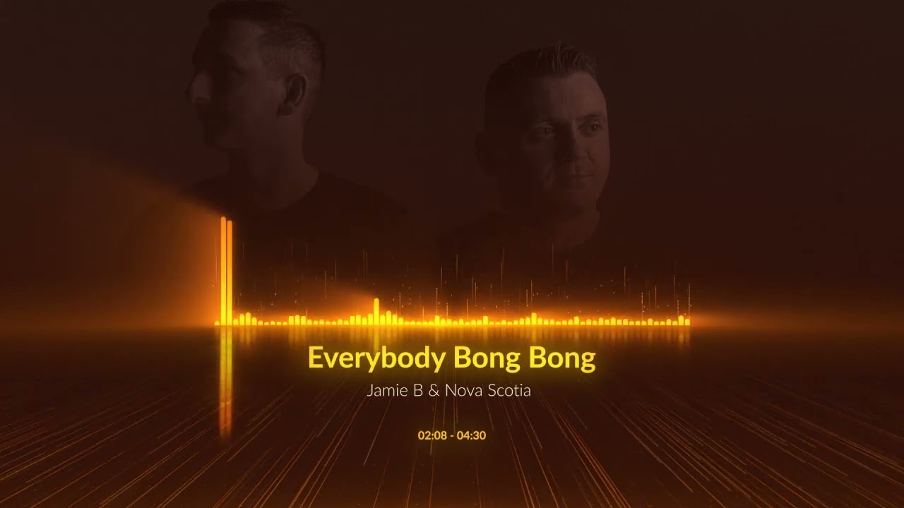 Jamie B & Nova Scotia - Everybody Bong Bong