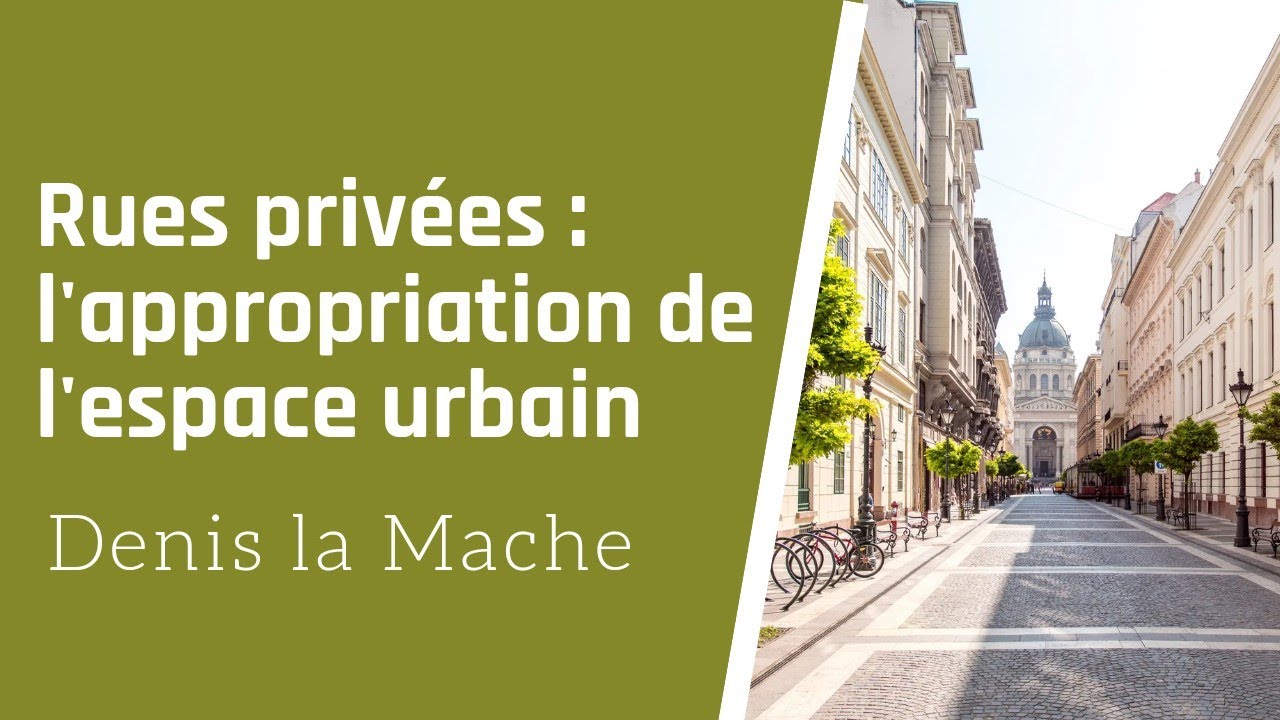 Rues priv&eacute;es : l'appropriation de l'espace urbain