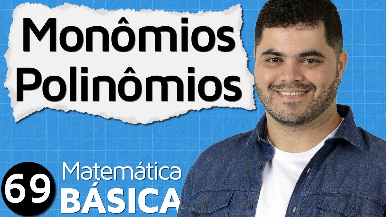 🔴 INTRODUÇÃO AOS MONÔMIOS E POLINÔMIOS 👉🏻 Álgebra Básica | MAB #69