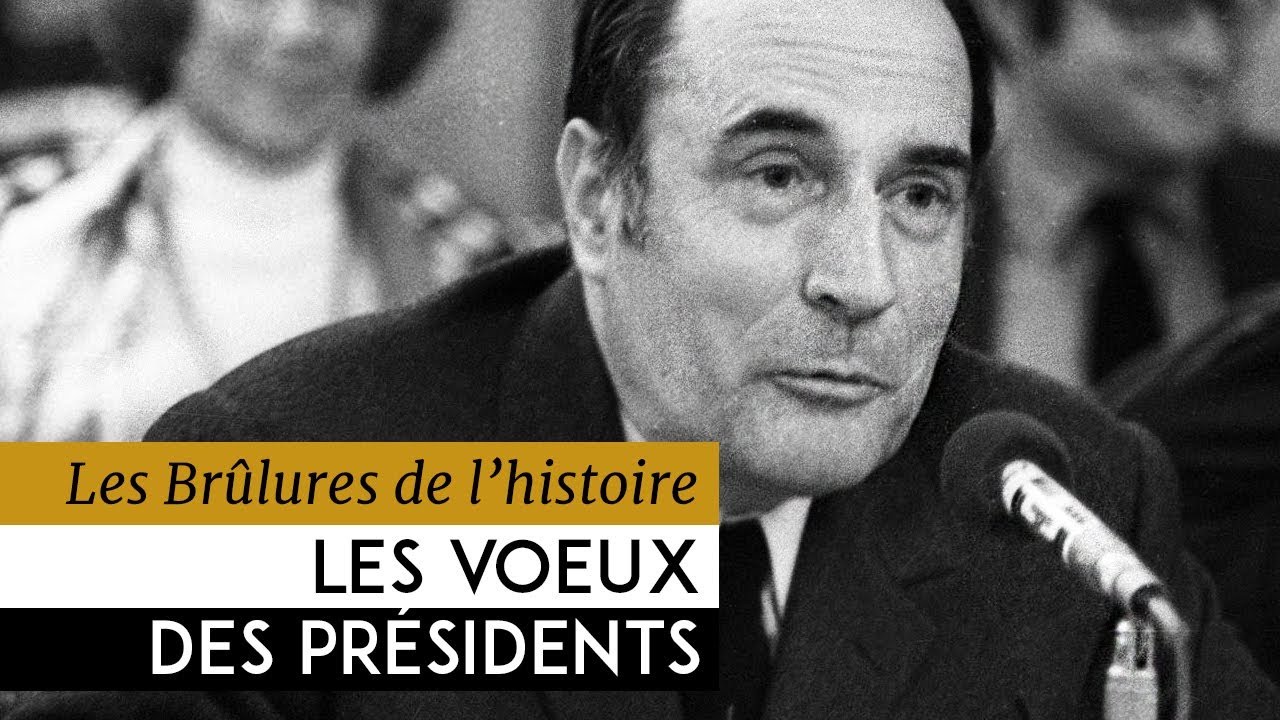 Les Br&ucirc;lures de l'Histoire - Les voeux des pr&eacute;sidents