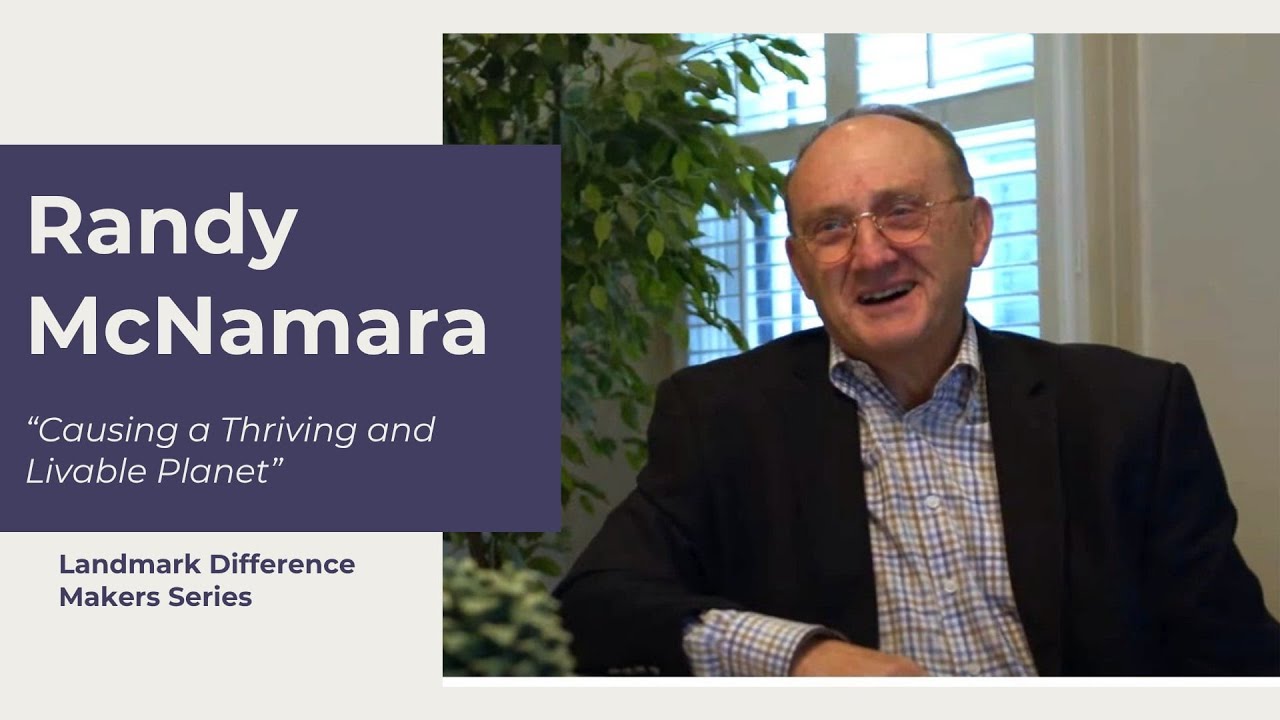 Randy McNamara – Causing a Thriving and Livable Planet