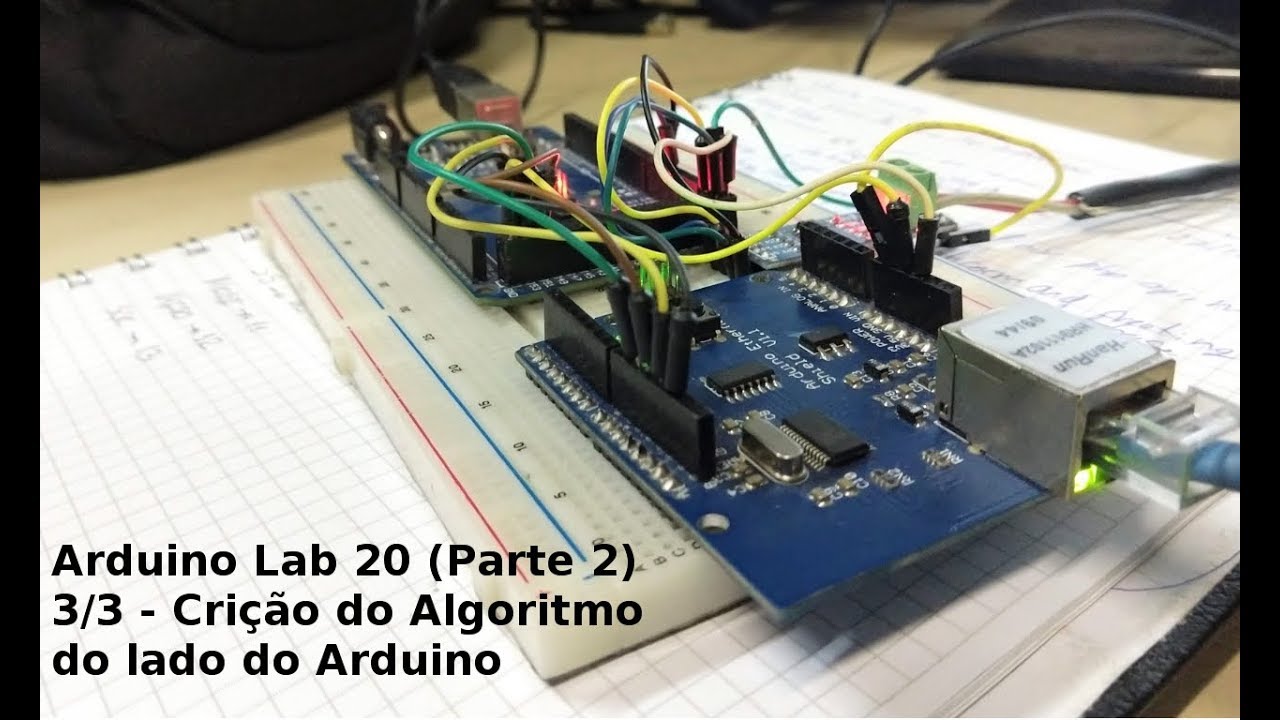 Aruino Lab 20 Parte 2 (3/3) - Algoritmo do lado Arduino