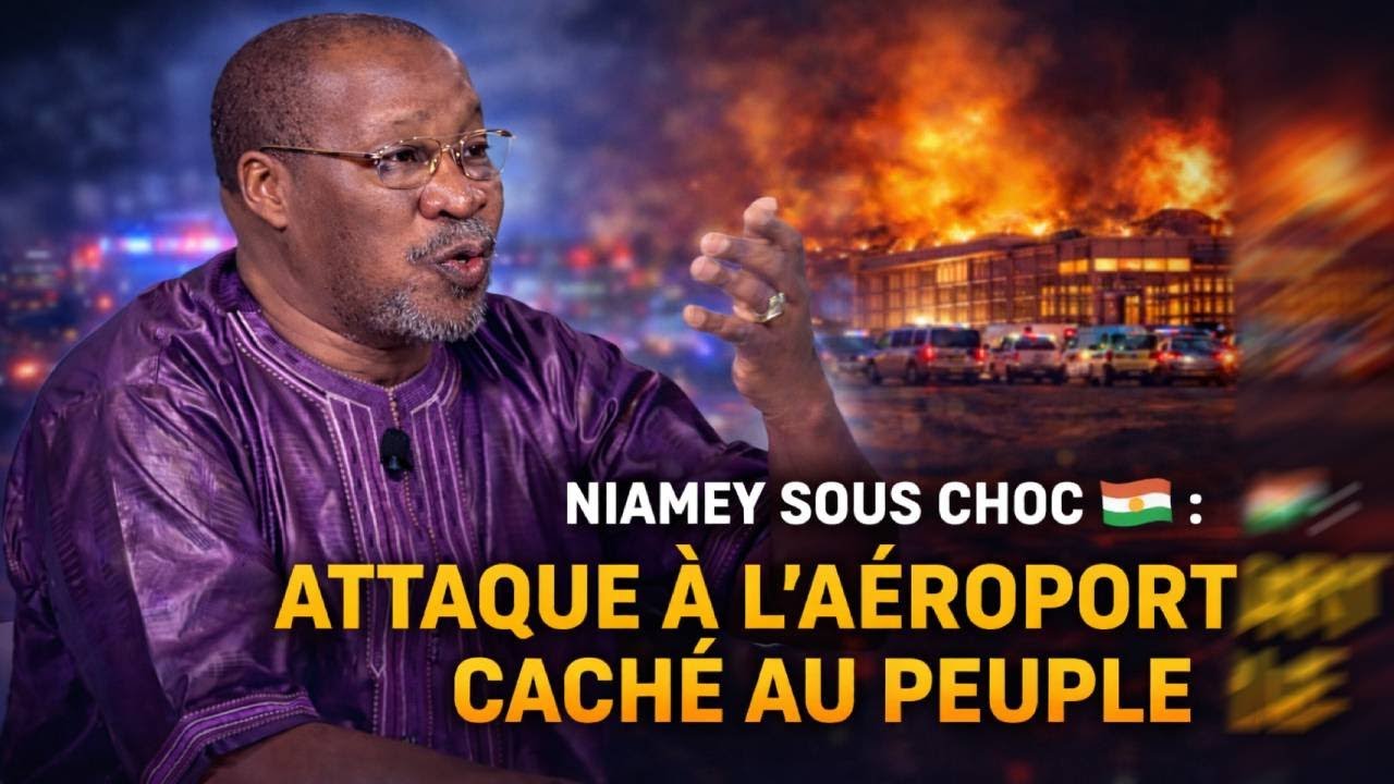ATTAQUE DE L’AÉROPORT DE NIAMEY : Des révélations explosives enfin dévoilées