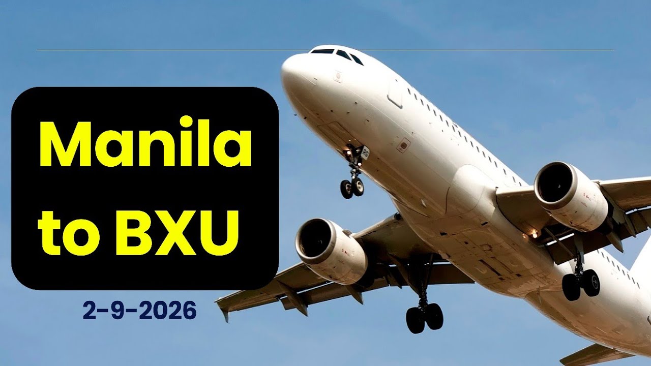 ✈️Manila to BXU!✈️