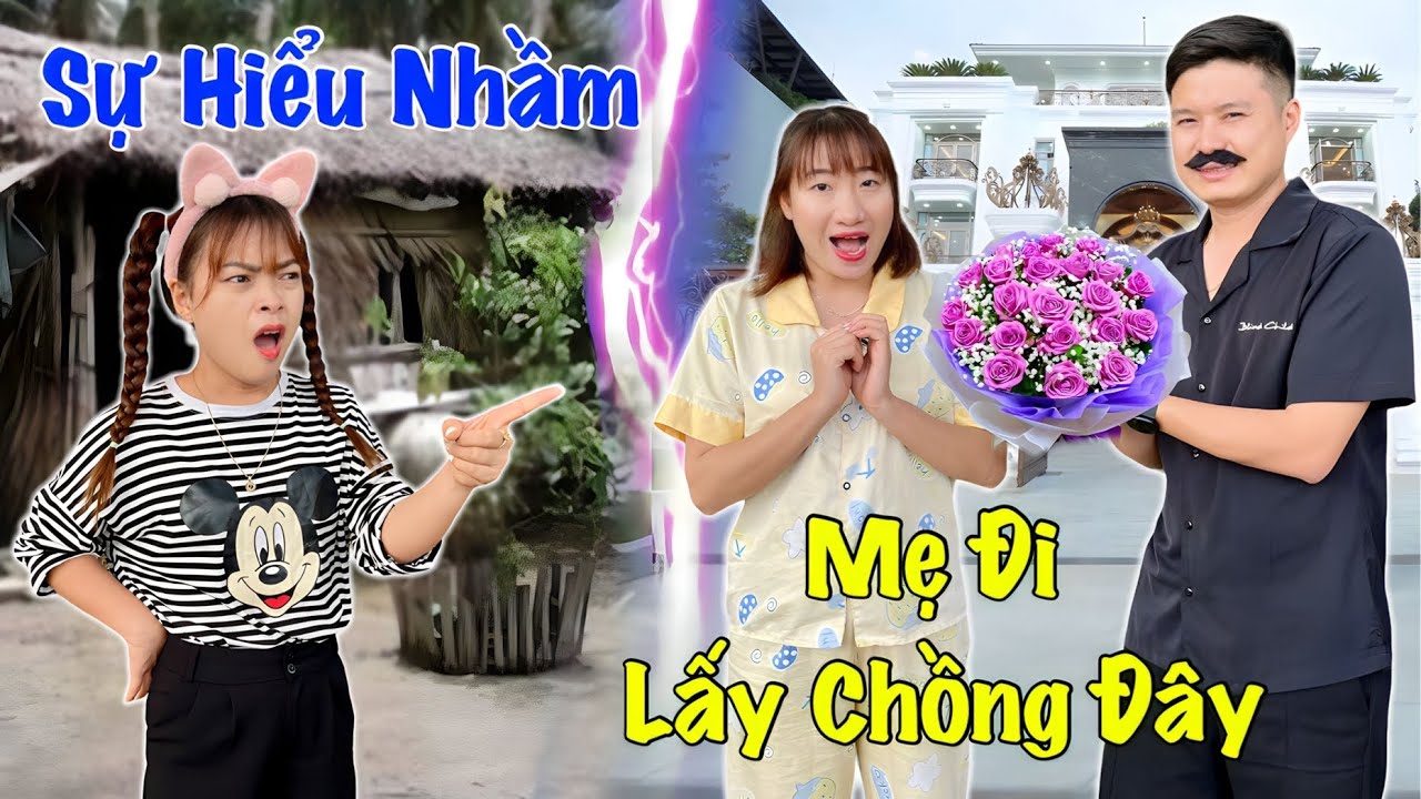 Sự Hiểu Nhầm - Mẹ Đi Lấy Chồng