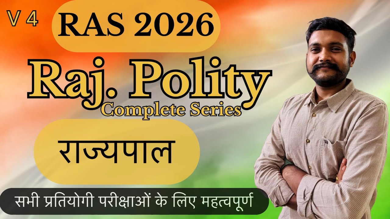 RAS NEW VACNCY 2026, Raj State Polity Full Series, V4, Governor Part 2, UPSC IAS RAS PSI EO/RO