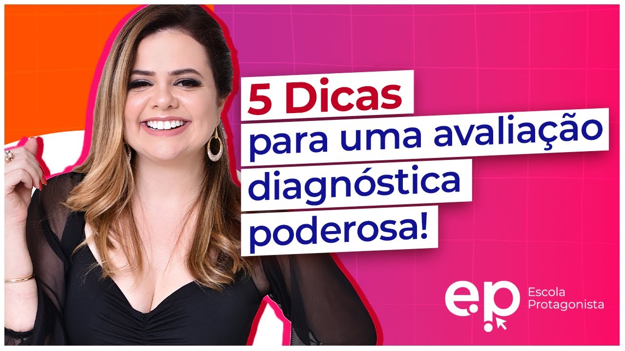 Dicas para uma avaliação diagnóstica poderosa