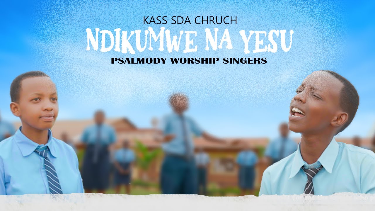 NDIKUMWE NA YESU BY PSALYMODY WORSHIP SINGERS OFFICIAL VIDEO 4K