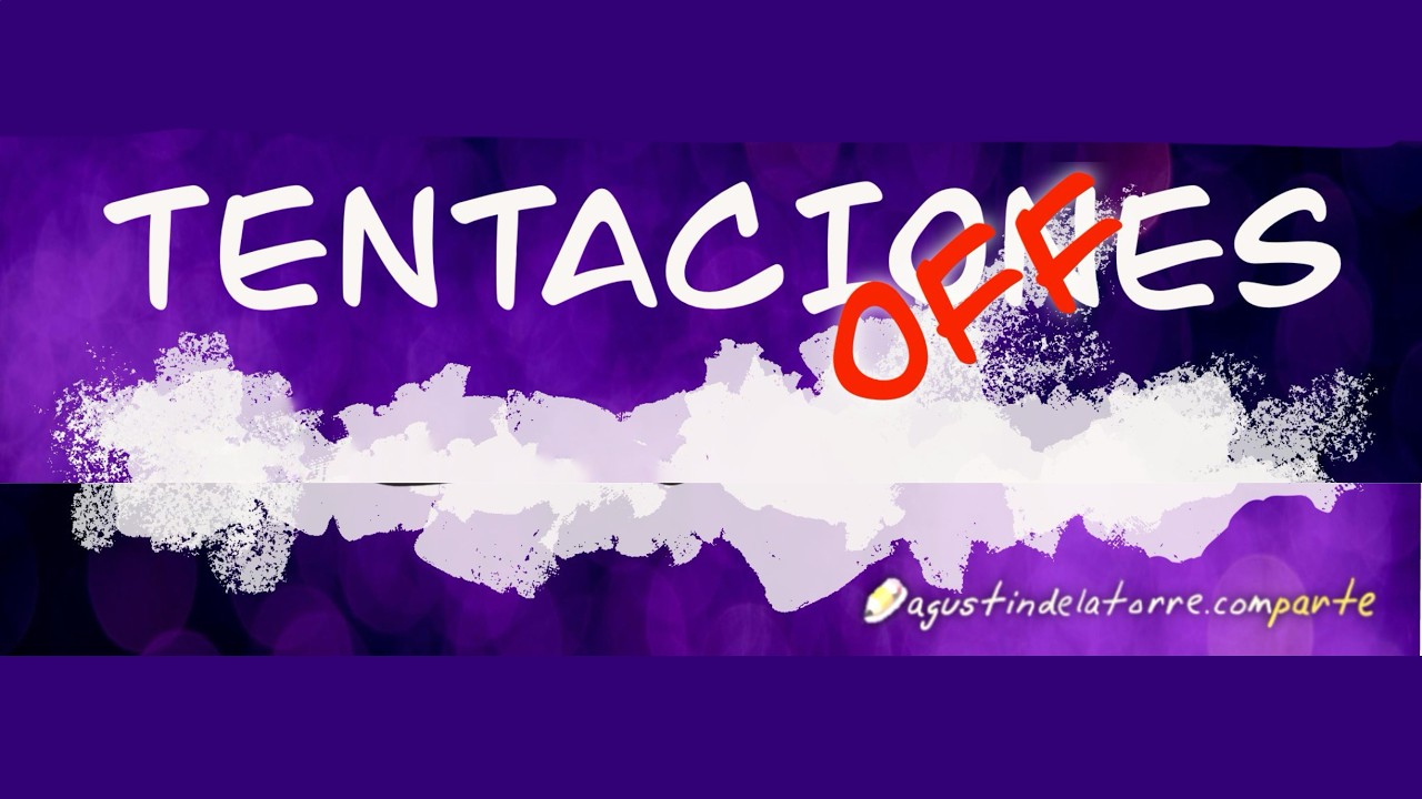 TENTACIONES. Imágenes de Agustin De la Torre.