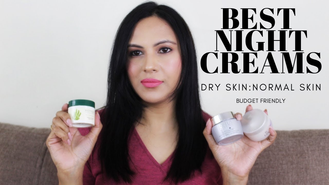 Best Night creams for Dry Skin, Normal skin || Affordable Night Creams For Summers