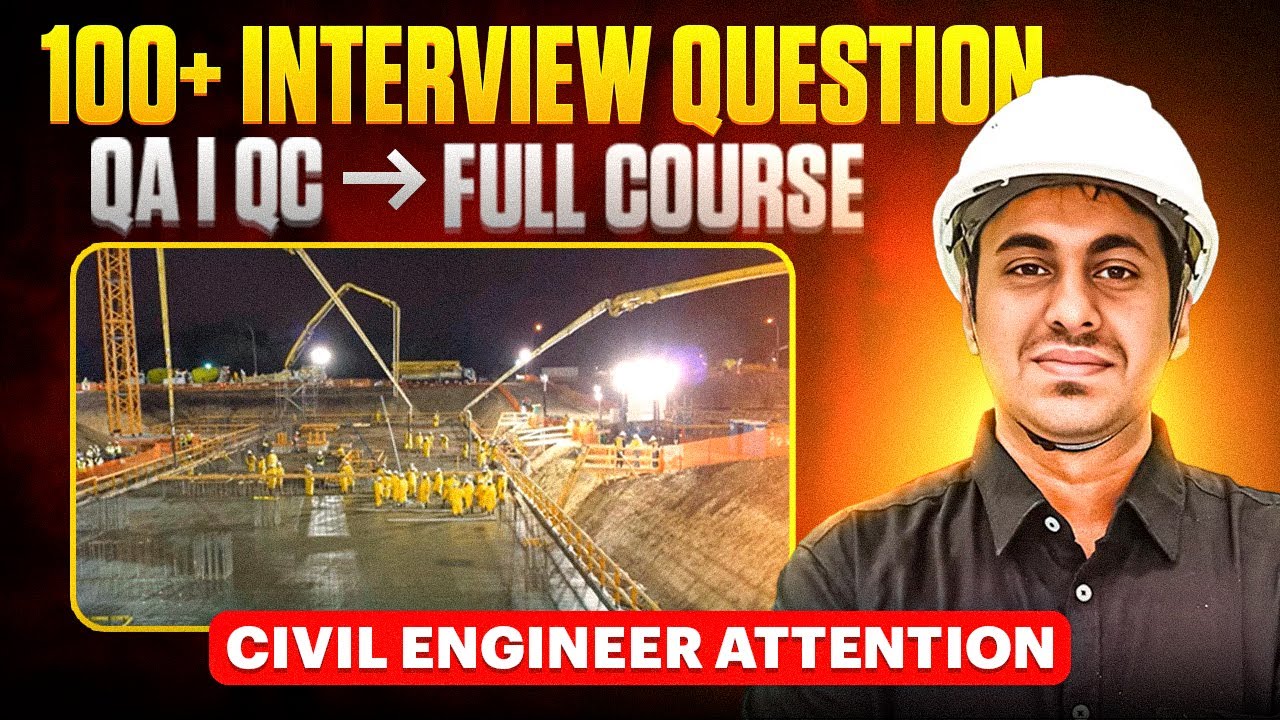 100 Most Asked QA/QC Civil Engineer Interview Questions  & Answers | Akshay Kamath