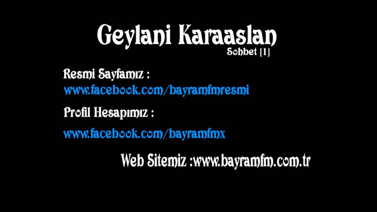 Geylani Karaaslan Sohbet 1