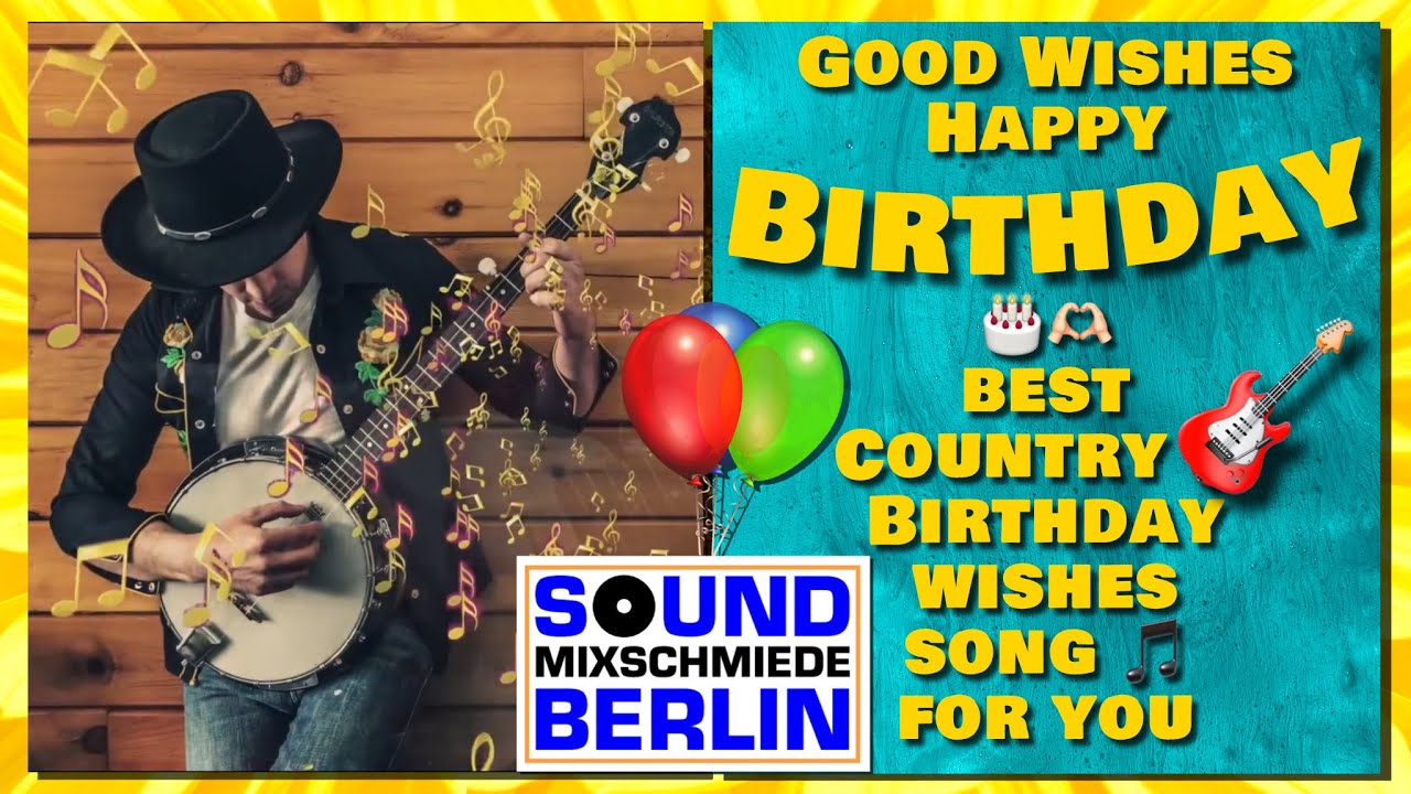 Country Birthday Song ❤️ Good Wishes Happy Birthday Song 2024 for adults 🍀Lyrics Birthday Video