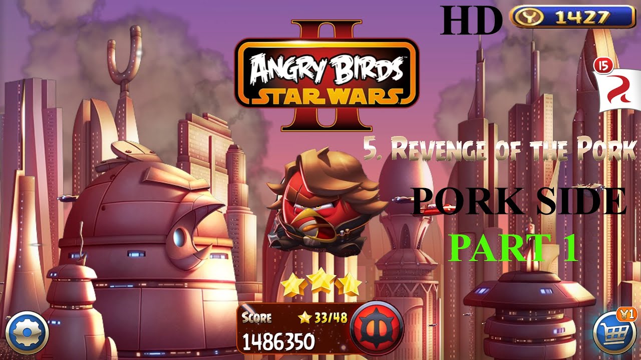 Angry Birds Star Wars II Gameplay|REVENGE OF THE PORK|Pork Side|Part 1|Levels 1 to 10|All 3 Stars⭐⭐⭐