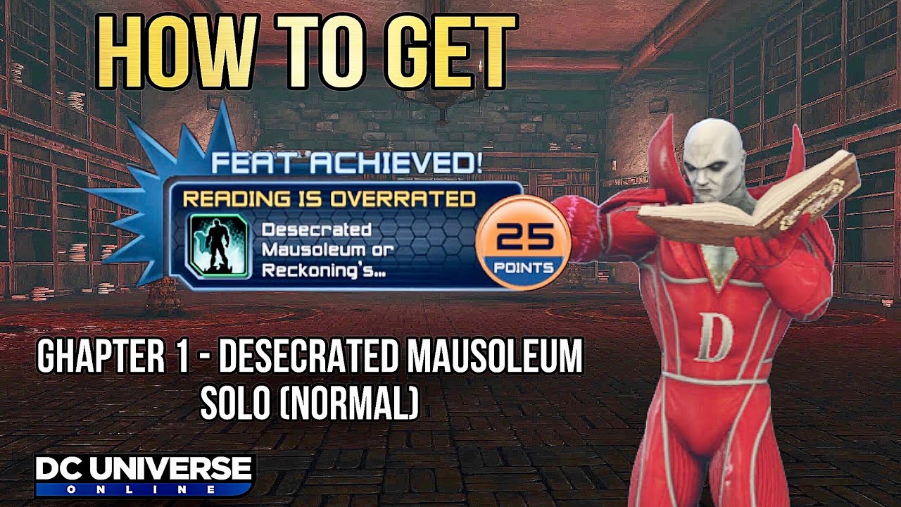 DCUO How to Get the Feat Reading is Overated in Desecrated Mausoleum Solo Normal