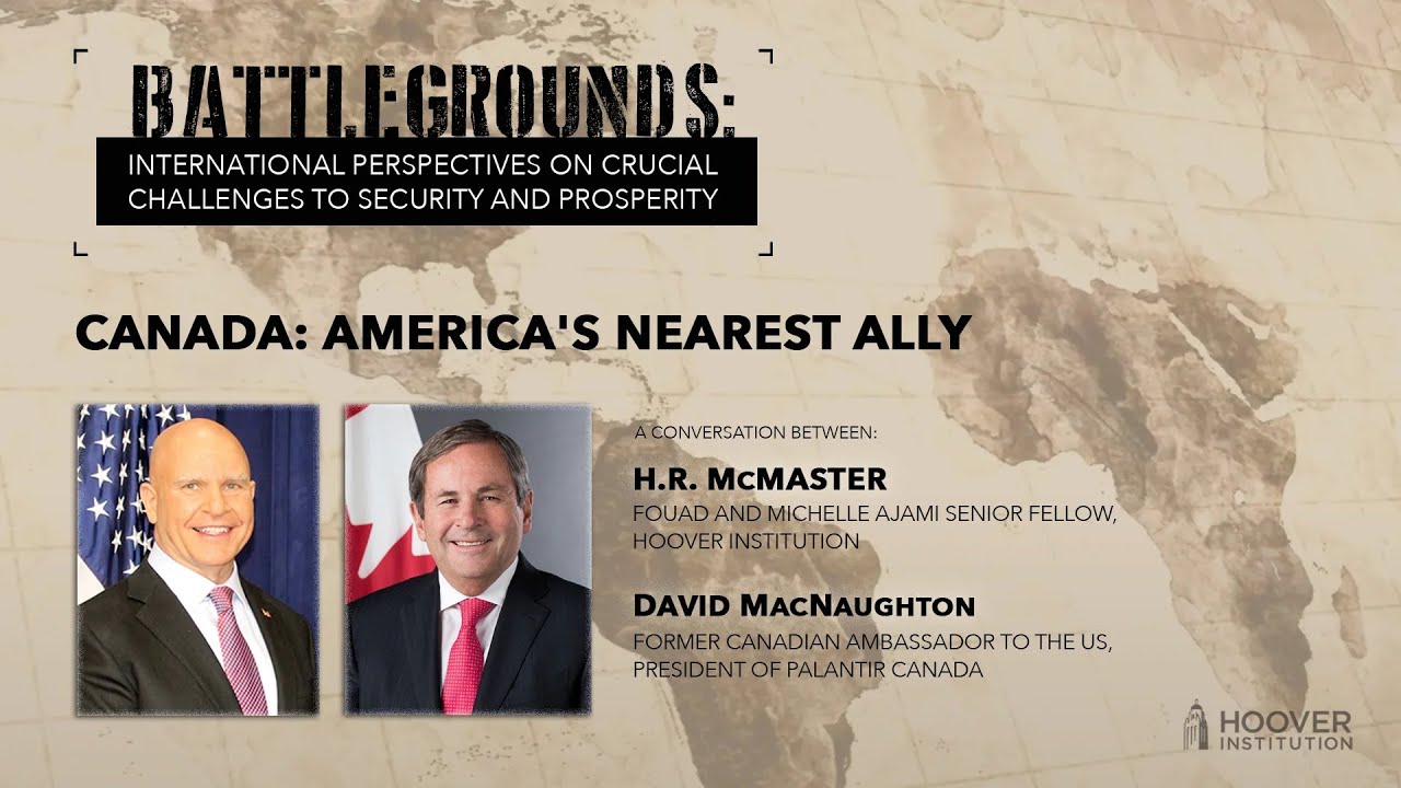 Battlegrounds w/ H.R. McMaster | Canada: America's Nearest Ally
