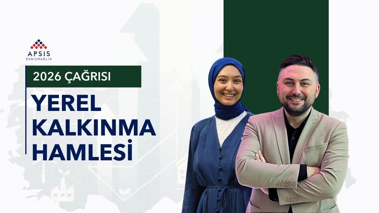 Yerel Kalkınma Hamlesi 2026: Başvuru ve Destek Süreci | Apsis Danışmanlık Webinar Kaydı