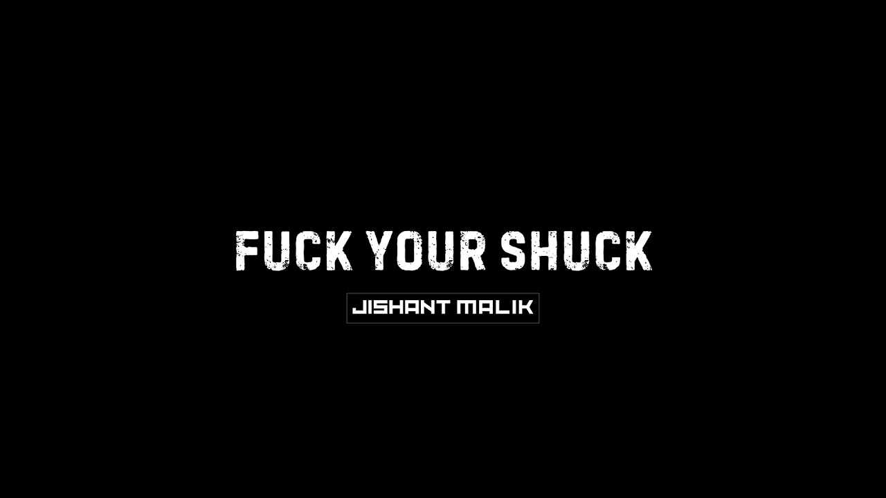 Fuck Your Shuck