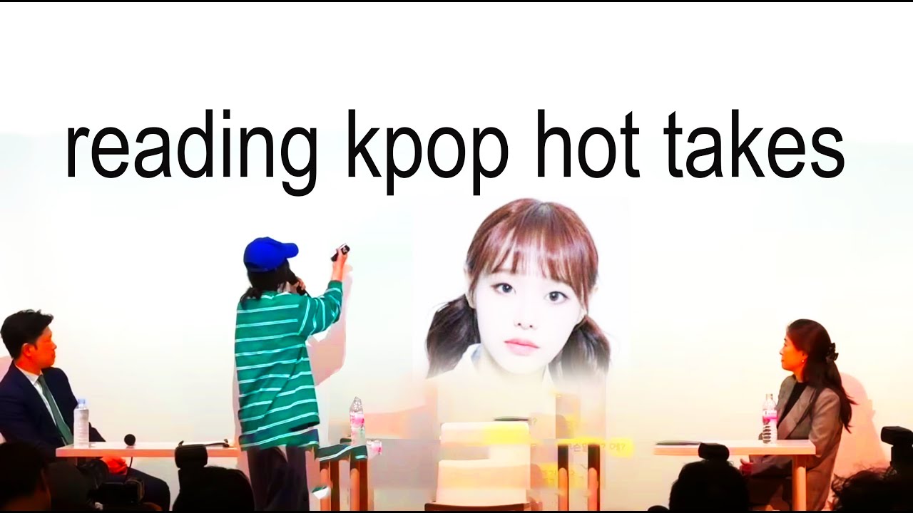 reading kpop “hot” takes for no reason