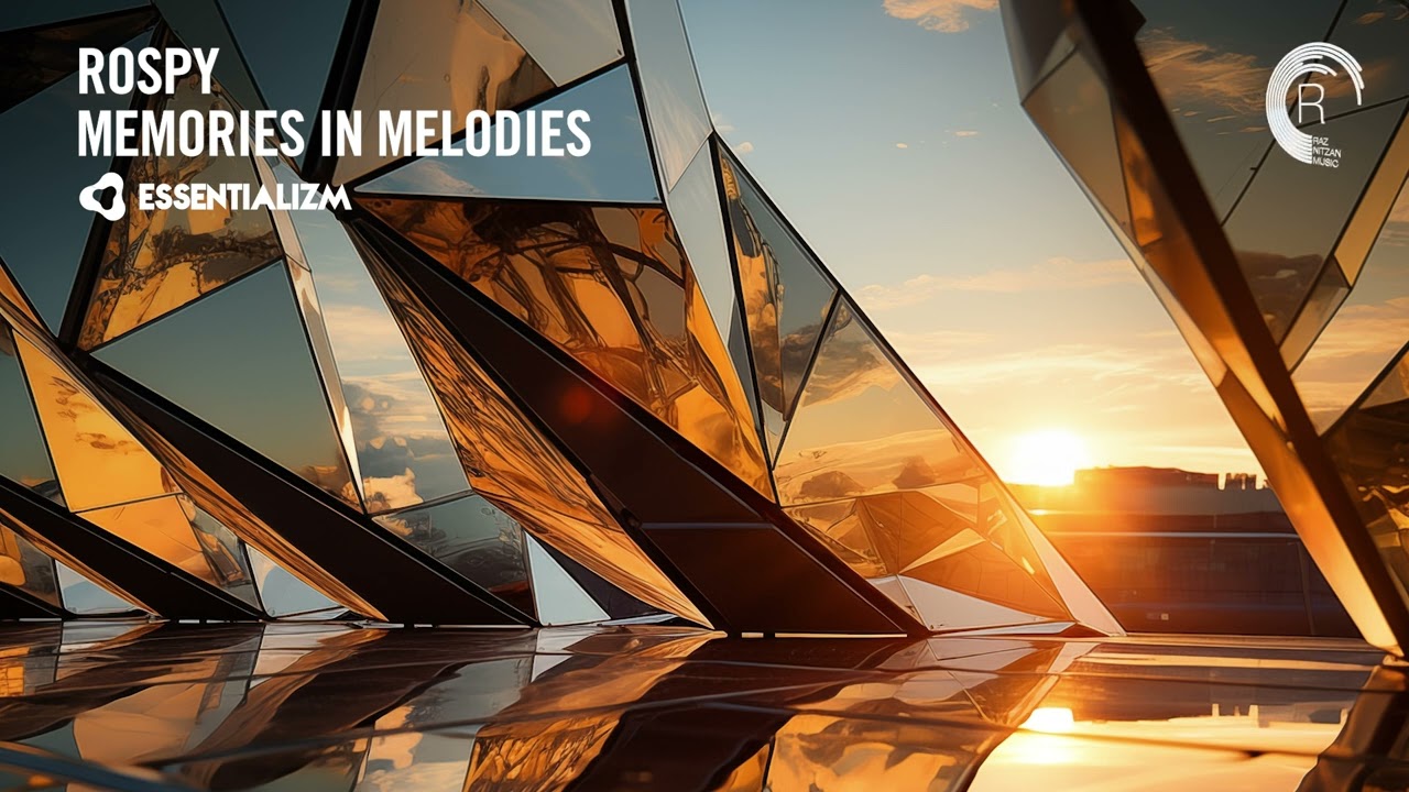 Rospy - Memories In Melodies [Essentializm] Extended