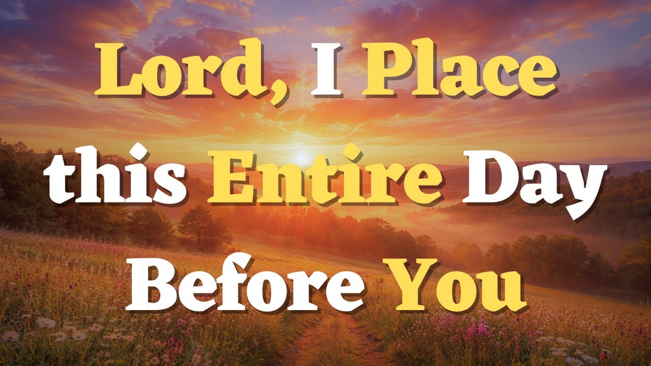 A Morning Prayer Before You Start You Day | Surrendering Every Moment to God