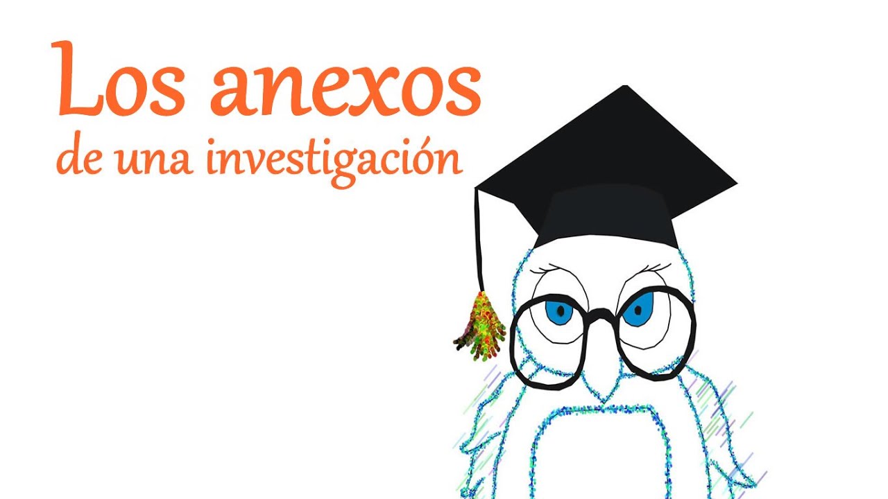 Los anexos de una investigación